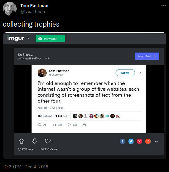 Nested screenshots from different websites of a Tweet reading, &ldquo;I&rsquo;m old enough to remember when the Internet wasn&rsquo;t a group of five websites, each consisting of screenshots of text from the other four.&rdquo;